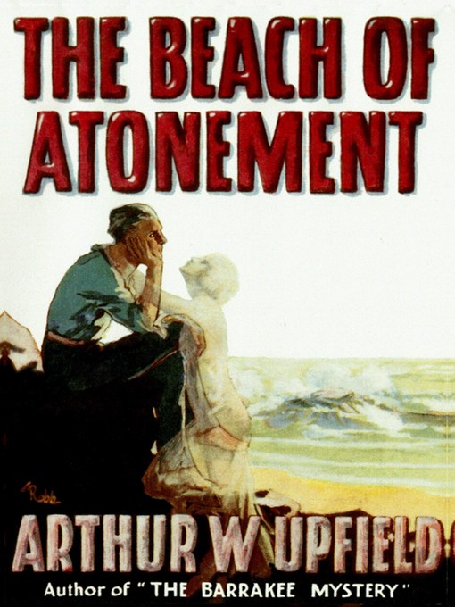 Title details for The Beach of Atonement by Arthur W. Upfield - Available